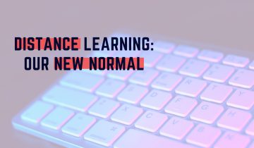 Distance Learning: Our New Normal